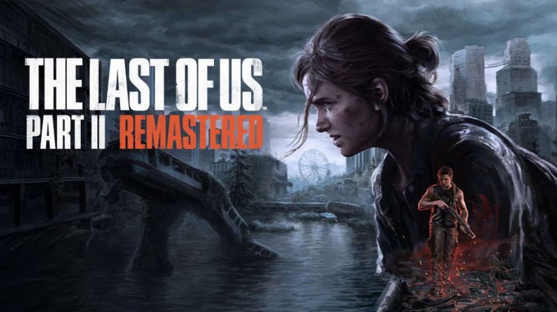The Last of Us Part II Remastered